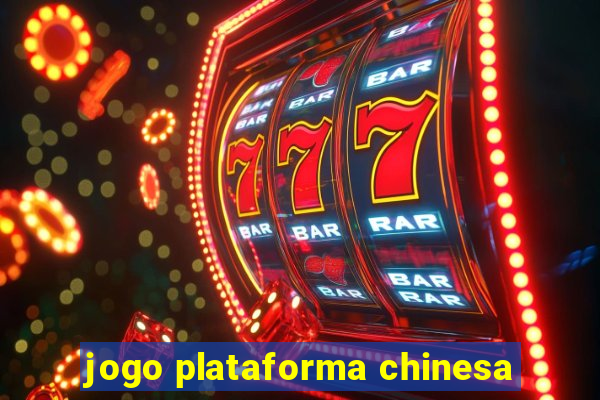 jogo plataforma chinesa